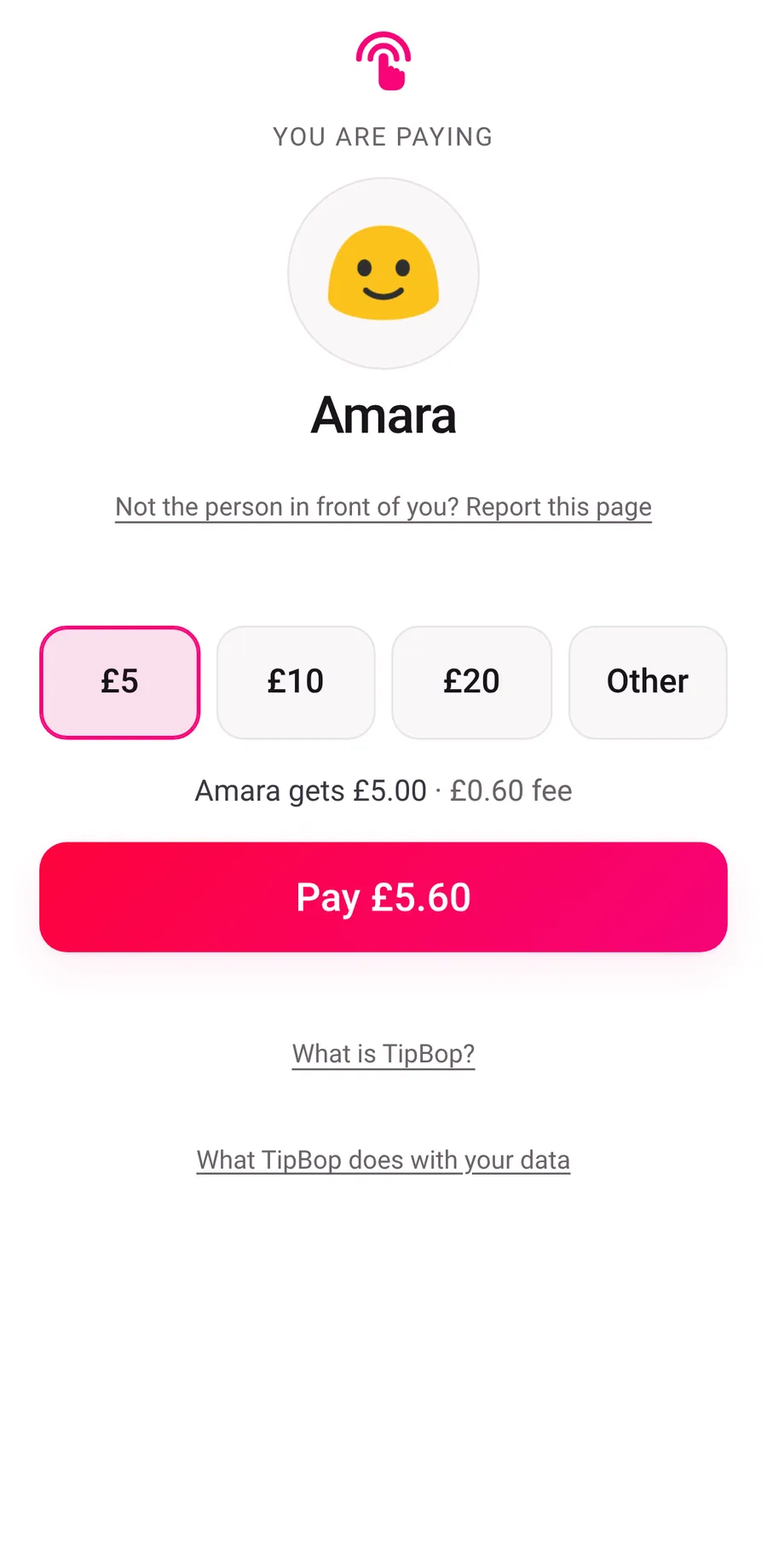 TipBop’s real tip page: You are paying Amara, with £5, £10, £20 and Other. £5 is selected: Amara gets £5.00, £0.60 fee, and a Pay £5.60 button.